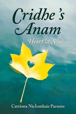 Cridhe 's Anam / Heart and Soul