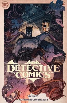 Batman: Detective Comics Vol. 2: Gotham Nocturne: Act I
