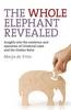 Whole Elephant Revealed, The – Insights into the existence and operation of Universal Laws and the Golden Ratio