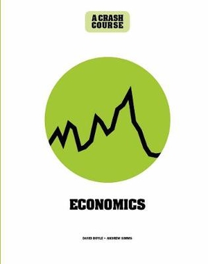 Boyle, D: Economics: A Crash Course