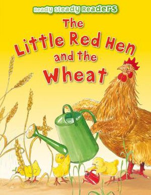 The Little Red Hen and the Wheat