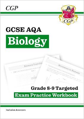 GCSE Biology AQA Grade 8-9 Targeted Exam Practice Workbook (includes answers)