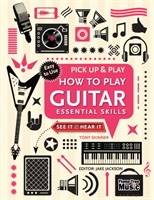 How to Play Guitar (Pick Up & Play): Pick Up & Play