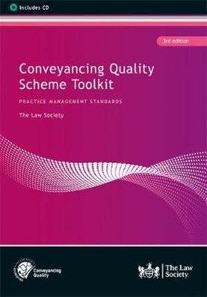 The Law Society: Conveyancing Quality Scheme Toolkit, 3rd ed