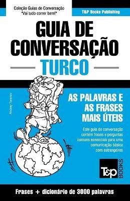 Guia de Conversação Português-Turco e vocabulário temático 3000 palavras