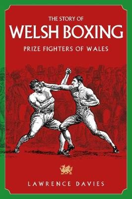 The Story of Welsh Boxing: Prize Fighters of Wales
