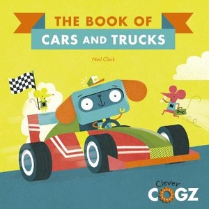 Clark, N: The Book of Cars and Trucks