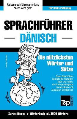 Sprachführer Deutsch-Dänisch und thematischer Wortschatz mit 3000 Wörtern