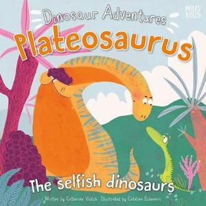 Dinosaur Adventures: Plateosaurus - The selfish dinosaurs