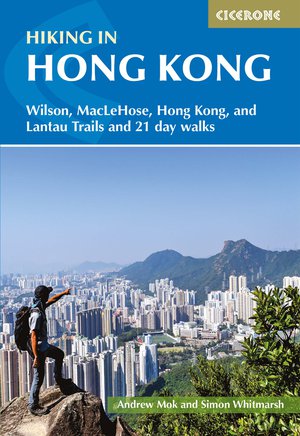 Hong Kong Hiking - Wilson, Maclehose and Lantau Trails and 21 day walks