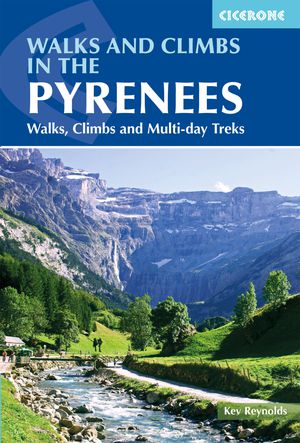 Pyrenees walks, climbs & multi-day treks
