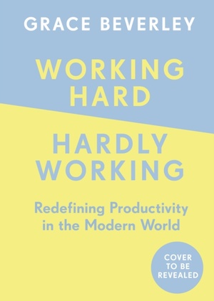 Beverley, G: Working Hard, Hardly Working