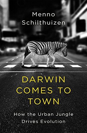 Schilthuizen: Darwin Comes to Town