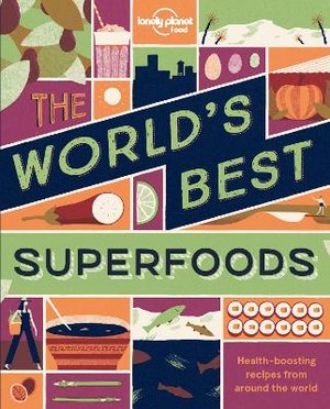 Food: The World's Best Superfoods