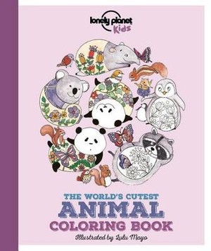 Lonely Planet Kids the World's Cutest Animal Coloring Book 1