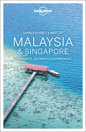 Malaysia & Singapore Best of 2