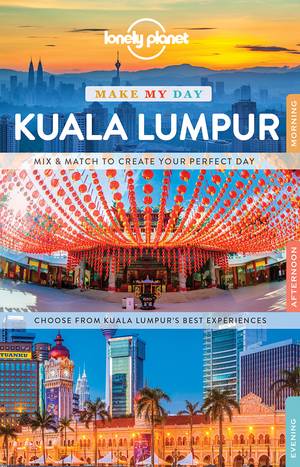 Kuala Lumpur make my day guide