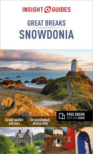 Snowdonia & North Wales great breaks guides