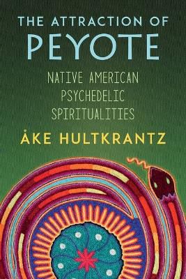 The Attraction of Peyote