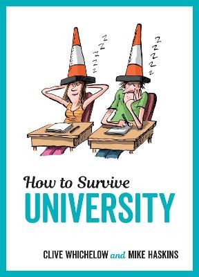 Haskins, M: How to Survive University