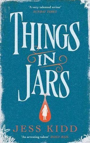 Kidd, J: Things in Jars