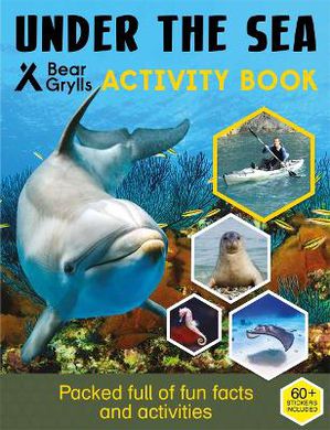 Bear Grylls Sticker Activity: Under the Sea