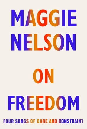 Nelson, M: On Freedom