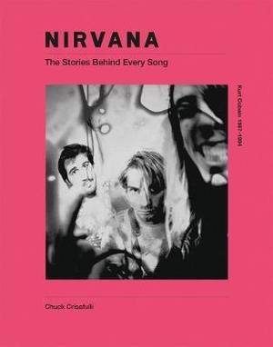 Nirvana: The Story Behind Every Song