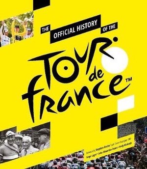 The Official History Of The Tour De France