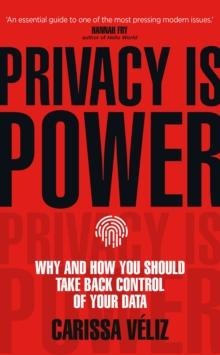 Véliz, C: Privacy is Power
