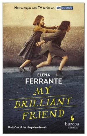 Ferrante, E: My Brilliant Friend (Tv Tie-In)