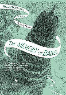 Dabos, C: The Memory of Babel