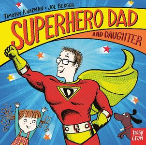 Knapman, T: Superhero Dad and Daughter