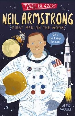Woolf, A: Trailblazers: Neil Armstrong