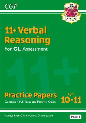 11+ GL Verbal Reasoning Practice Papers: Ages 10-11 - Pack 1 (with Parents' Guide & Online Ed)