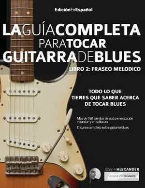 Gui&#769;a completa para tocar guitarra blues Libro 2