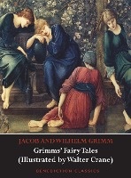 Grimms' Fairy Tales (Illustrated by Walter Crane)