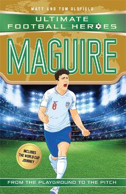 Maguire (ultimate Football Heroes - International Edition) - Includes The World Cup Journey!