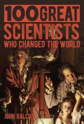 100 GRT SCIENTISTS WHO CHANGED