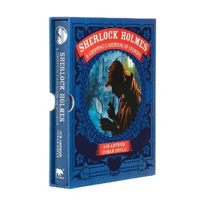 Sherlock Holmes: A Gripping Casebook Of Stories