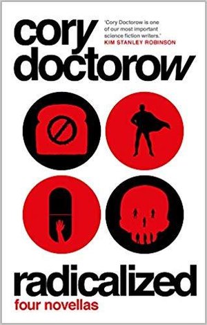 Doctorow, C: Radicalized