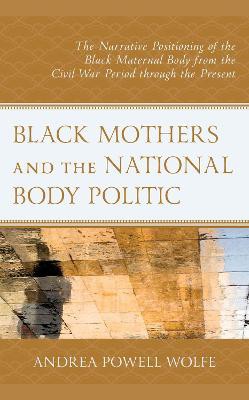 Black Mothers and the National Body Politic