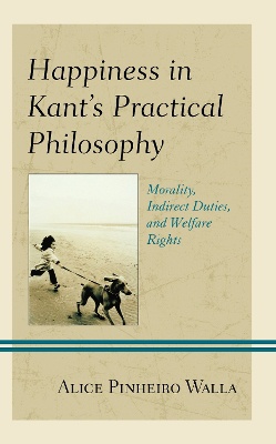 Happiness in Kant’s Practical Philosophy