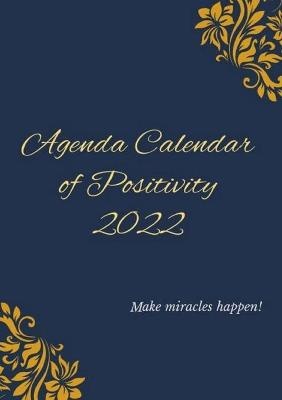 Daily Planner Agenda of Positivity 2022