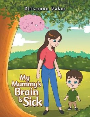 My Mummy's Brain Is Sick