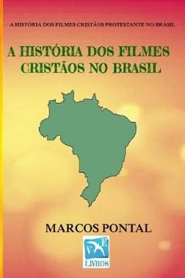 A História DOS Filmes Cristãos No Brasil
