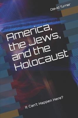 America, the Jews, and the Holocaust