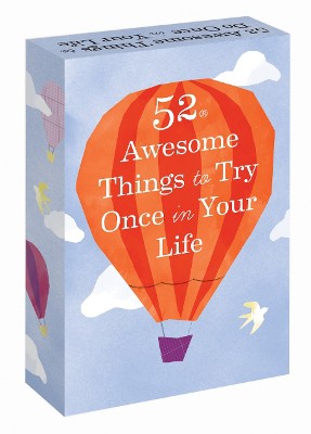 52 Awesome Things to Try Once in Yo