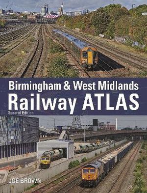 Birmingham And West Midlands Railway Atlas