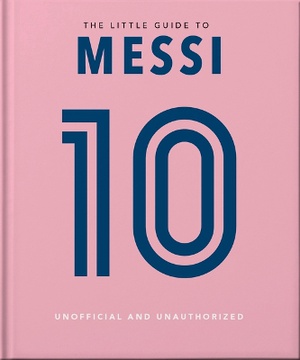 The Little Guide to Messi